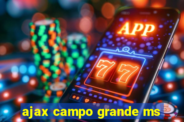 ajax campo grande ms